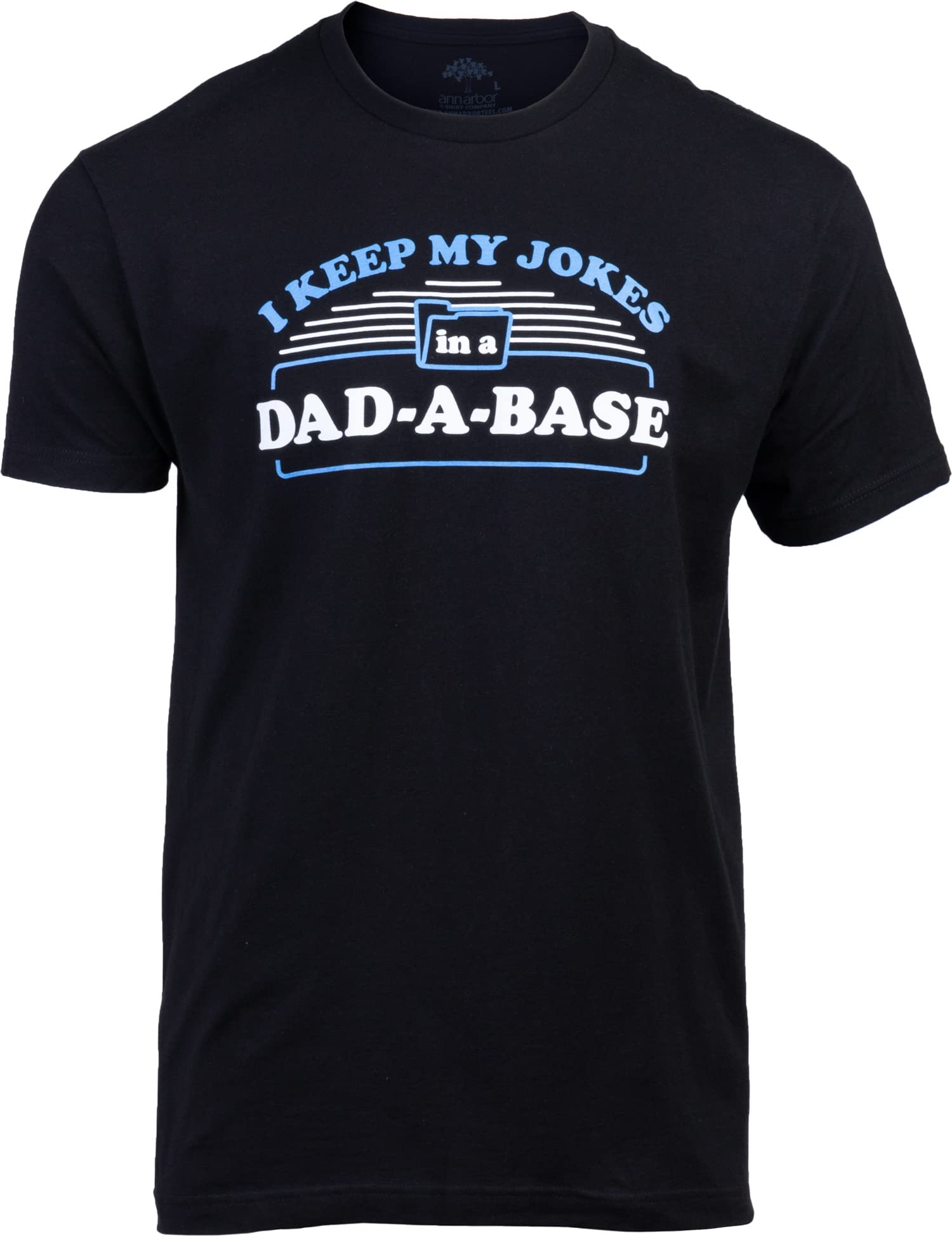 I Keep My Dad Jokes in a Dad-A-Base | Funny Father Tee, Grandpa ShirtDaddy Father's Day Pun Humor T-Shirt