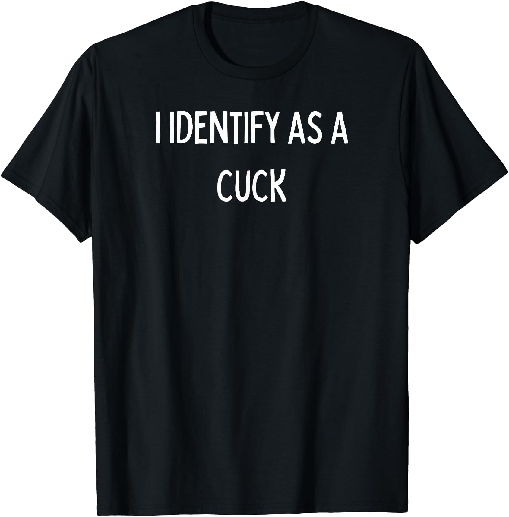 I identify as a Cuck T-Shirt