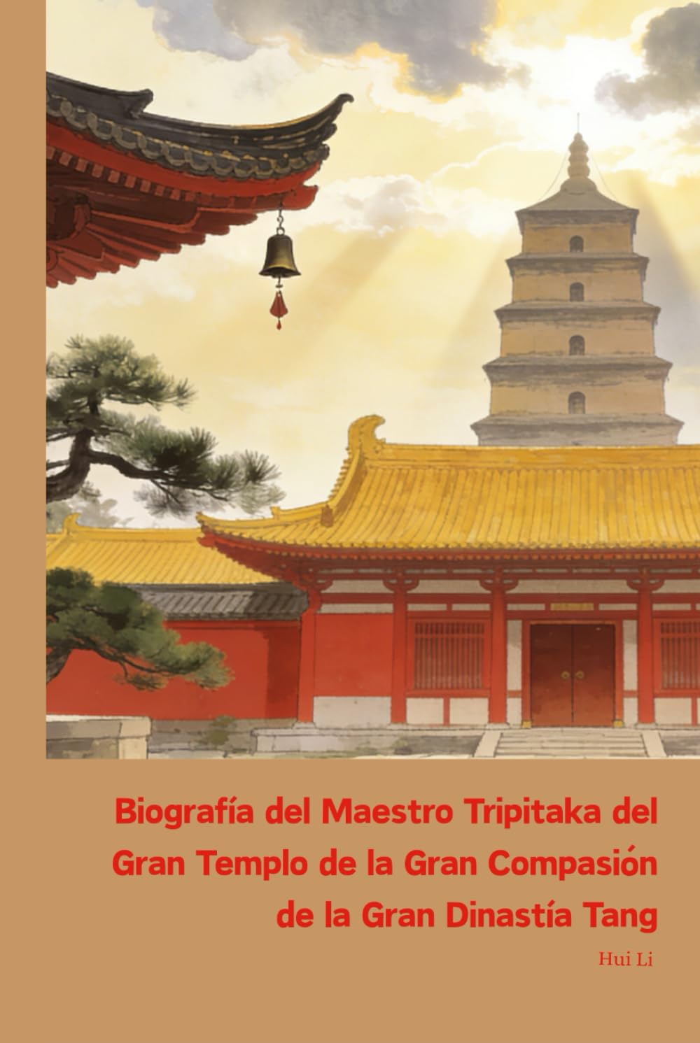 Biografía del Maestro Tripitaka del Gran Templo de la Gran Compasión de la Gran Dinastía Tang