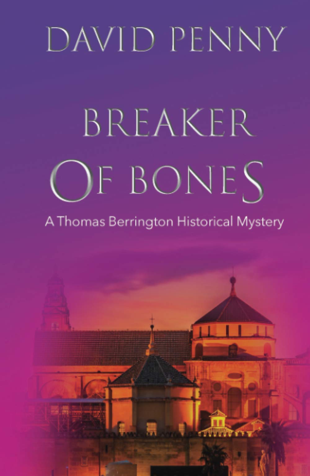 Breaker of Bones (Thomas Berrington Historical Mystery)