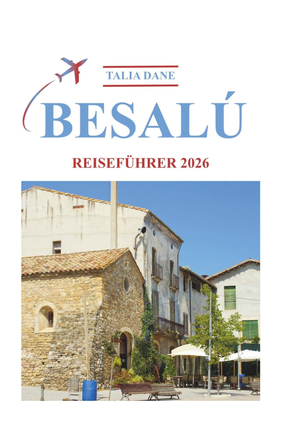 Besalú Reiseführer 2026: Insidertipps, Essen, Kultur
