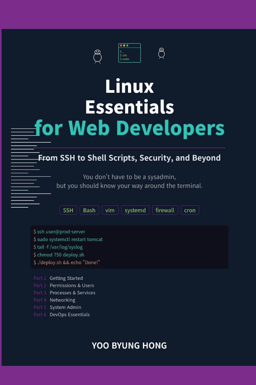 Linux Essentials for Web Developers: A Practical Guide to SSH, Files, Permissions, Networking, and Server Administration