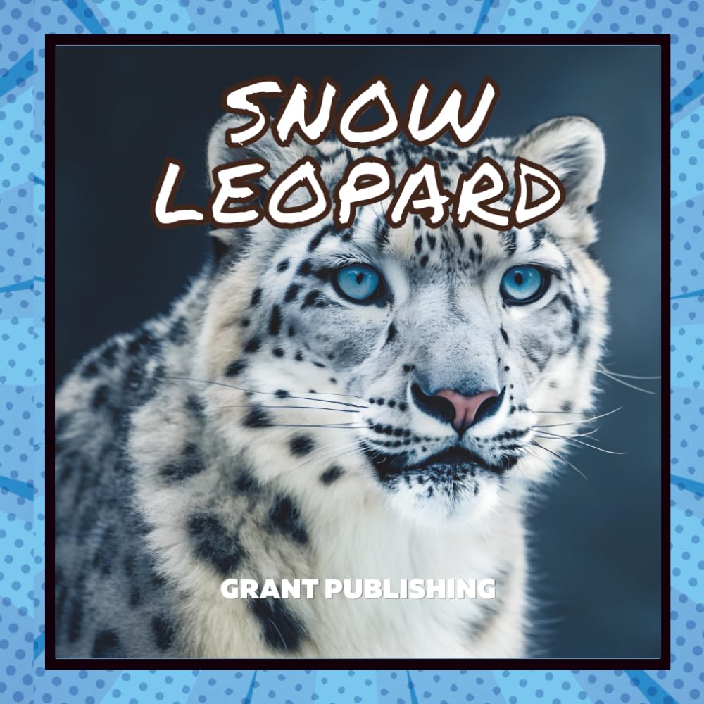 Snow Leopard: Wildlife Books for Kids (Wildlife book for young children)