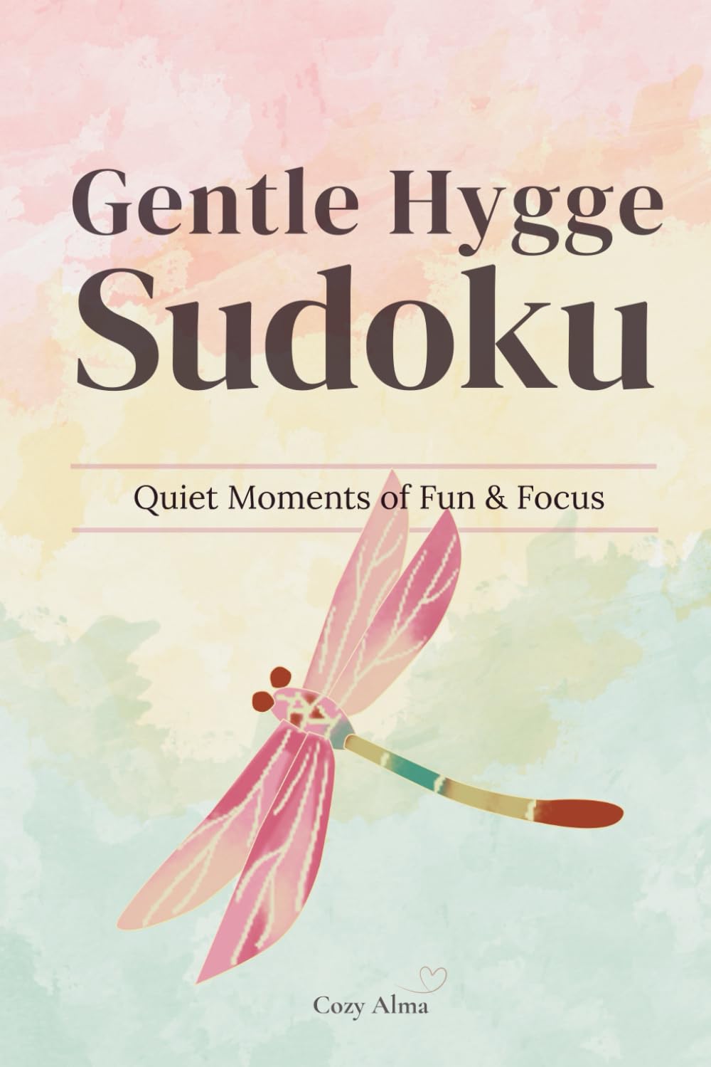 Gentle Hygge Sudoku – Quiet Moments of Fun & Focus: Challenging Sudoku Puzzles for Adults | 50+ Hard Puzzles with Solutions for Calm, Focused, and Mindful Relaxation (Cozy Hygge Sudoku Series)