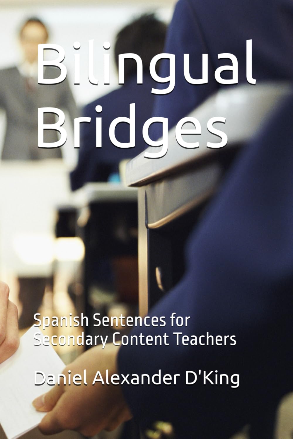 Bilingual Bridges: Spanish Sentences for Secondary Content Teachers