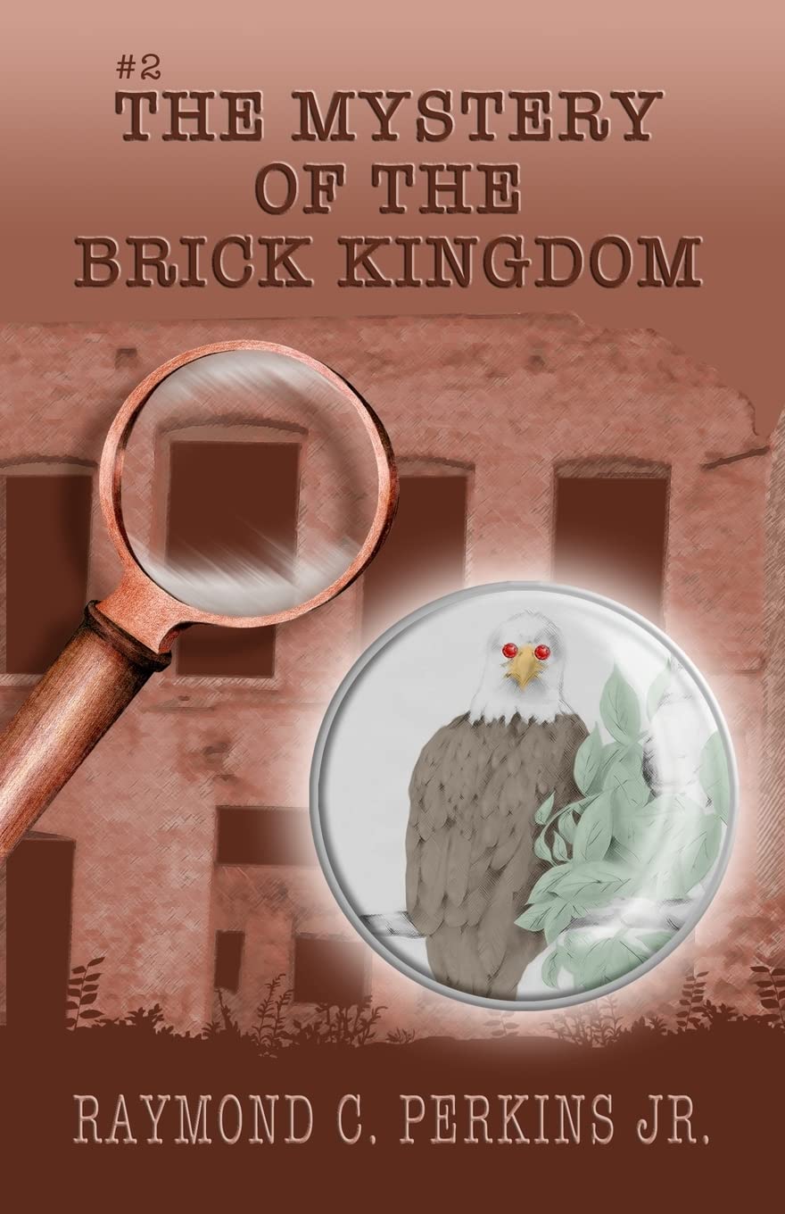 The Mystery of the Brick Kingdom: Illustrations by Stephanie C Perkins: 2 (B.T. and Jimmy Adventure)