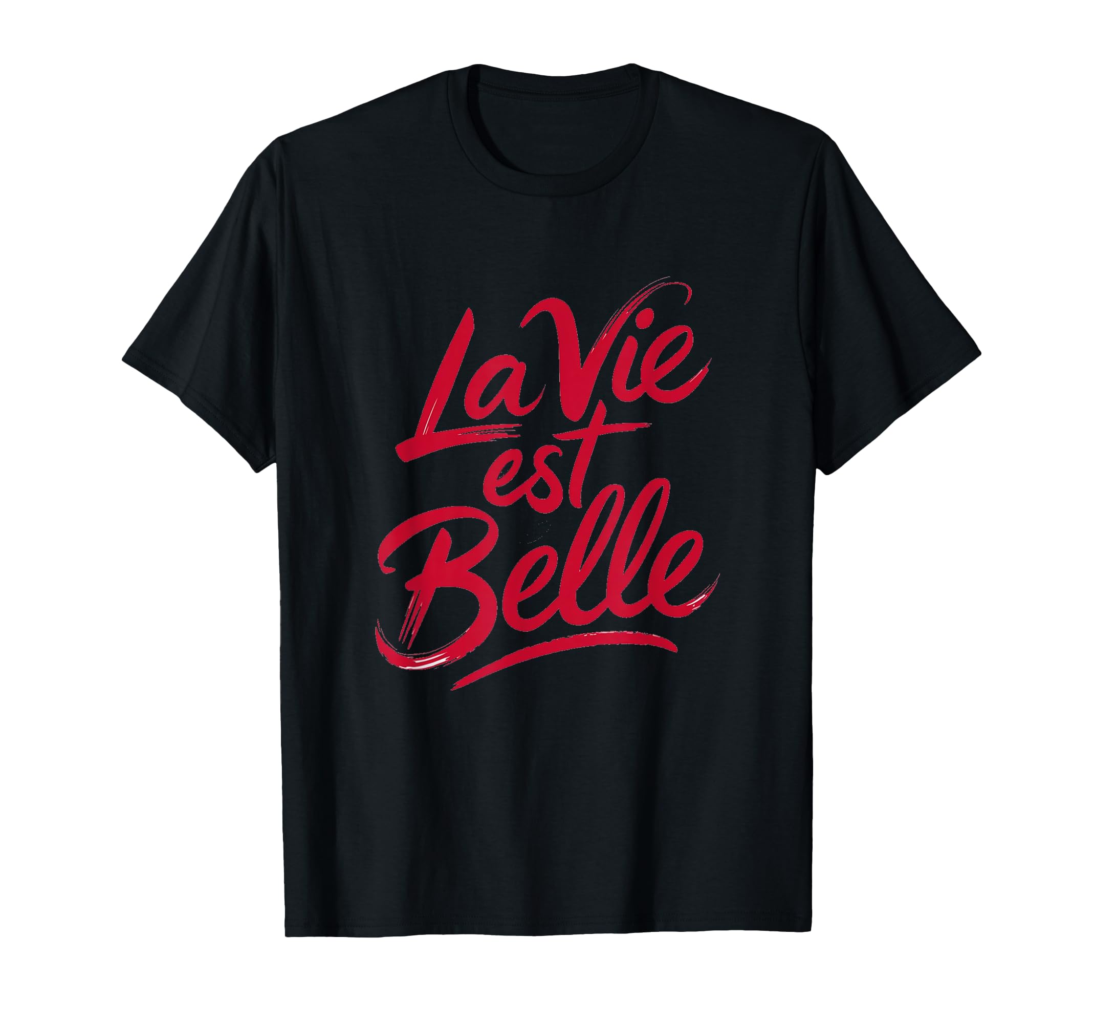 "La vie est belle." French expression life is beautiful T-Shirt
