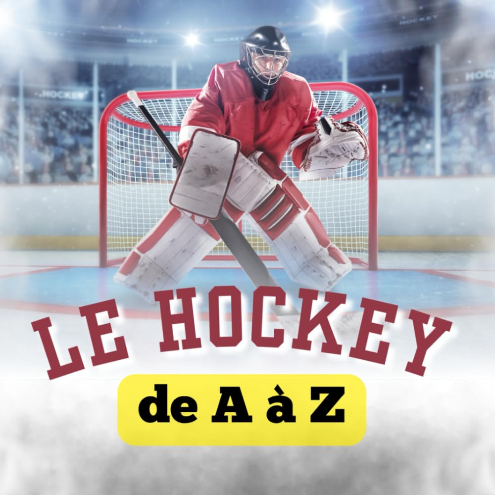 Le hockey de A à Z