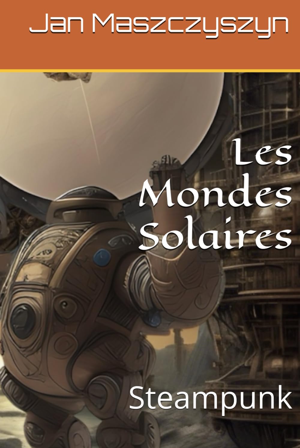 Les Mondes Solaires: Steampunk (De la Trilogie Solaire)