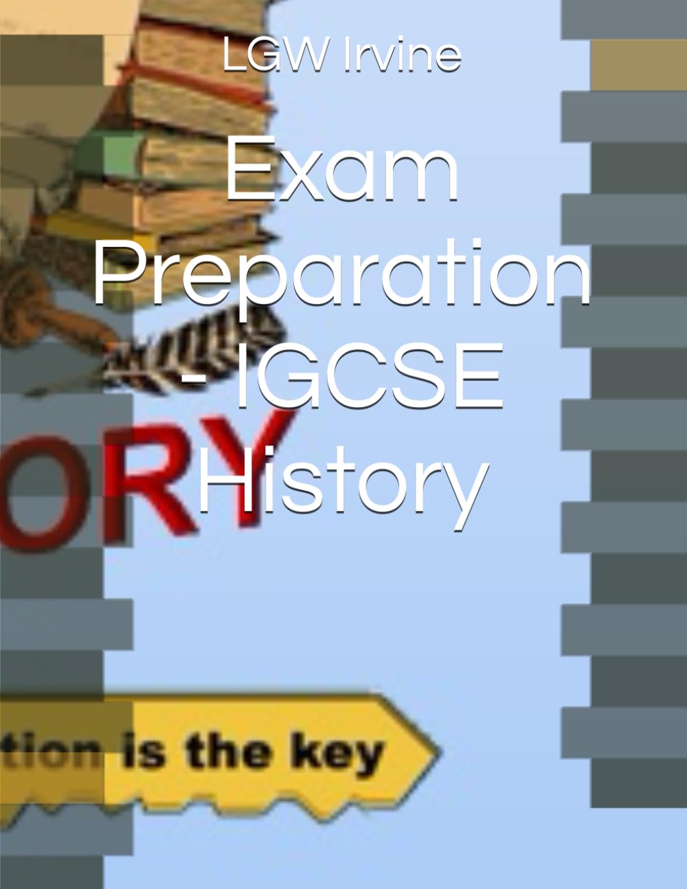 Exam Preparation - IGCSE History