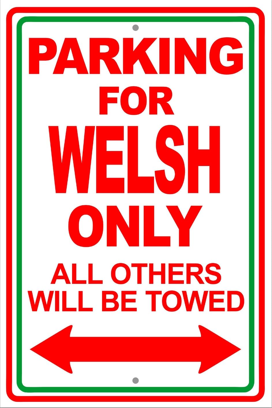 Welsh Parking Only All Others Will Be Towed Reserved Parking Metal Sign