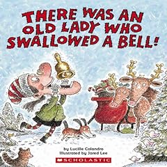 There Was an Old Lady Who Swallowed a Bell! Audiolibro Por Lucille Colandro arte de portada