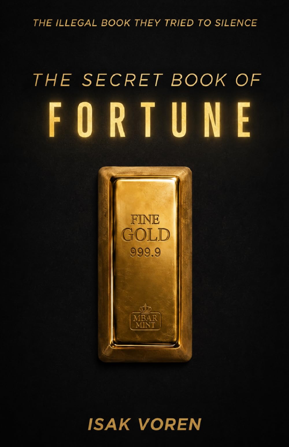 THE SECRET BOOK OF FORTUNE: The Hidden Psychology of Luck, Wealth, and Opportunity