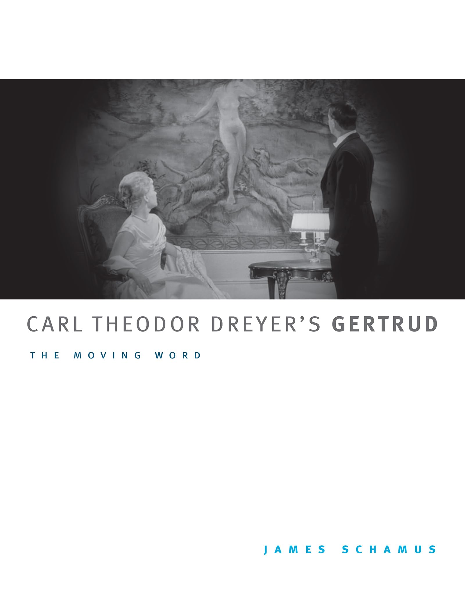 Gertrud par Carl Theodor Dreyer l'ouvrage de référence The Moving Word