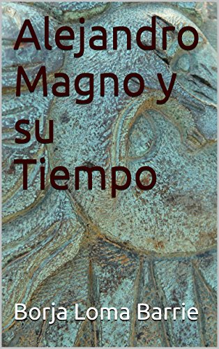 Alejandro Magno y su Tiempo