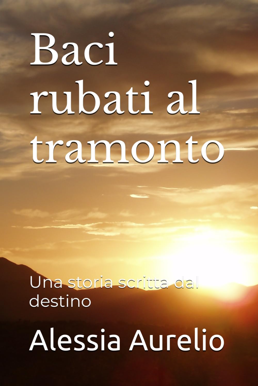Baci rubati al tramonto: Una storia scritta dal destino