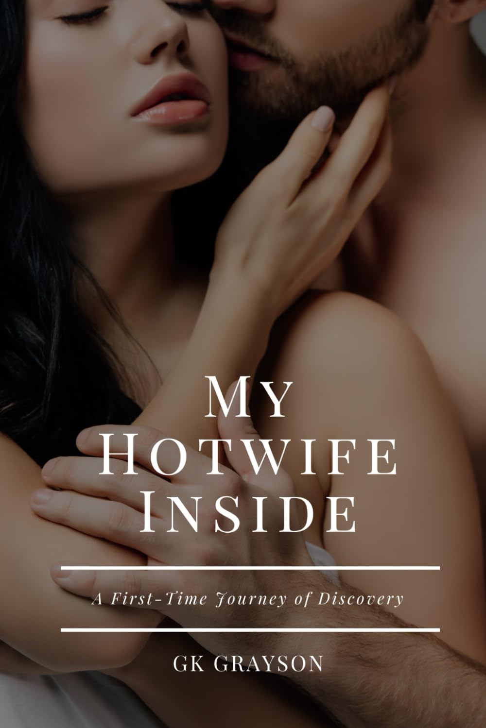 My Hotwife Inside: A First-Time Journey of Discovery