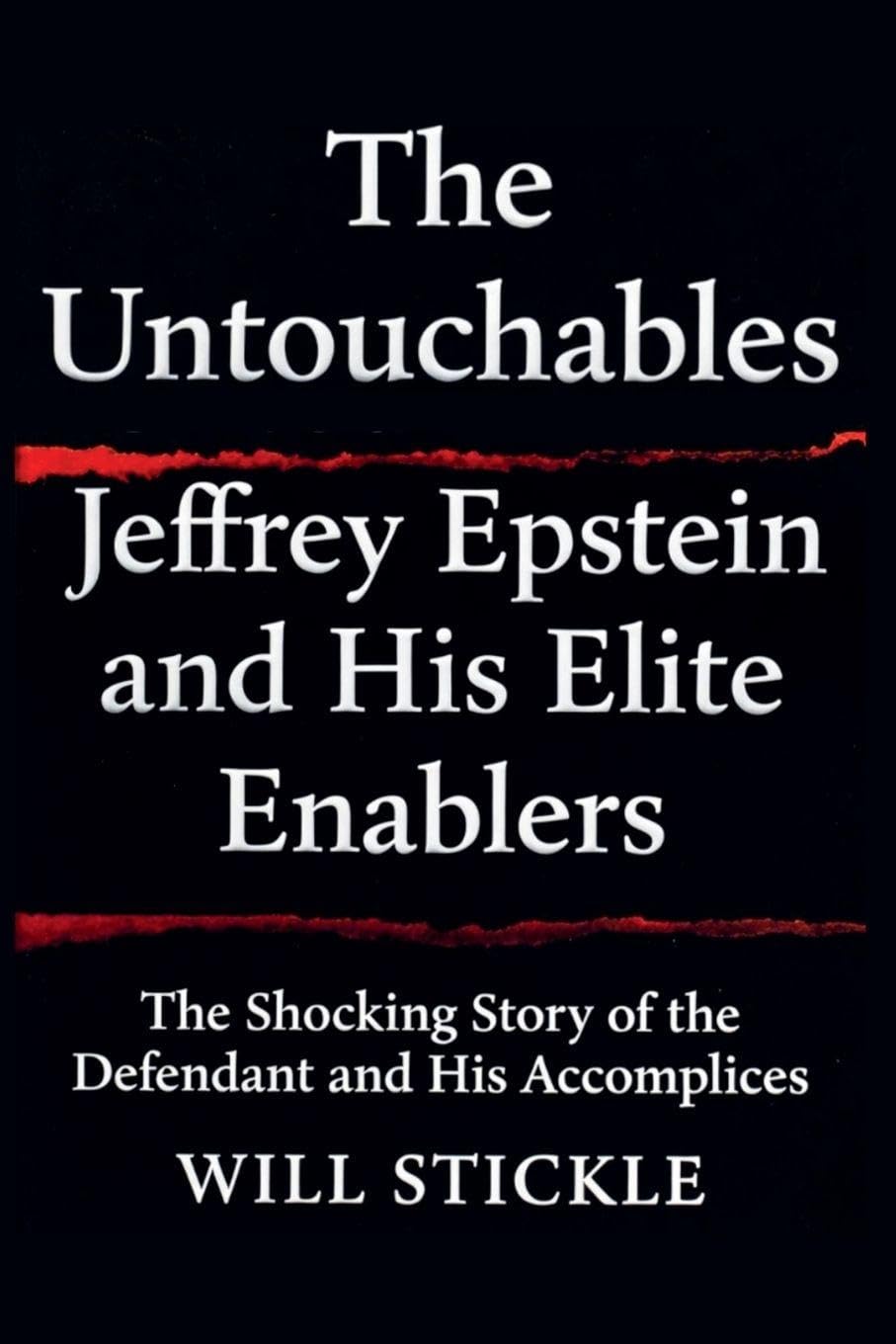The Untouchables: Jeffrey Epstein and His Elite Enablers