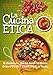La Cucina Etica, Il Ricettario Che Ha Fatto La Storia Della Cucina Vegetale In Italia - 3
