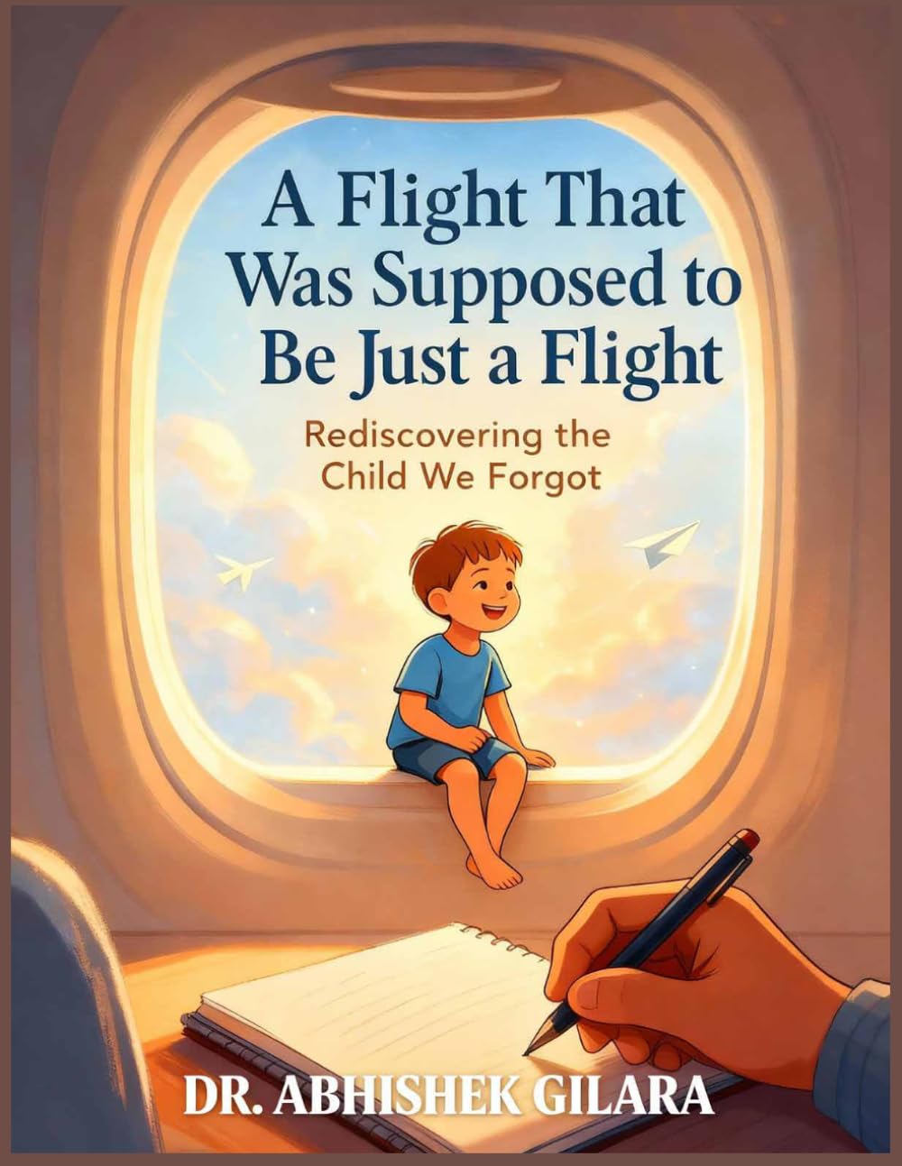 A FLIGHT THAT WAS SUPPOSED TO BE JUST A FLIGHT: Rediscovering the Child We Forgot