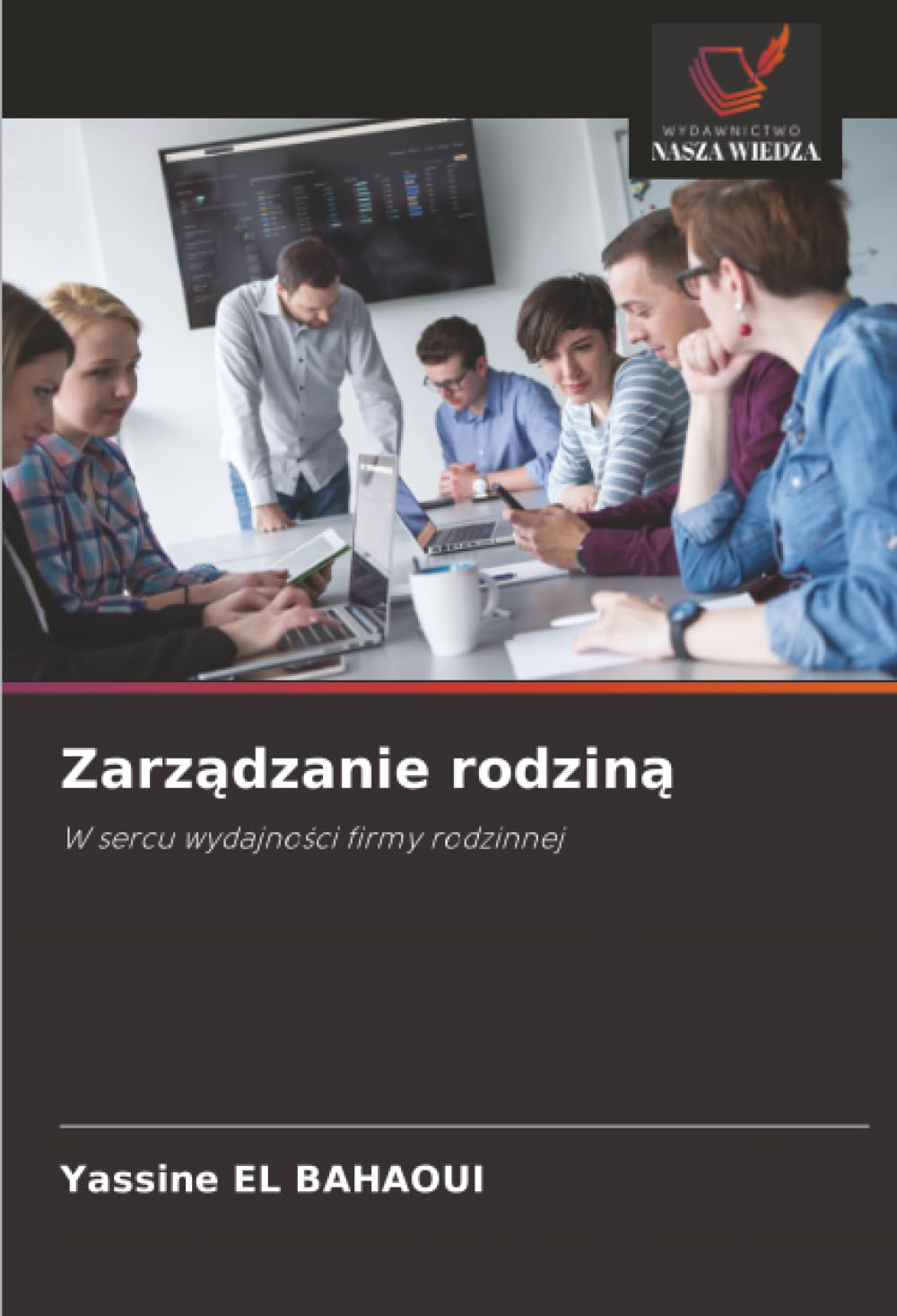 Zarządzanie rodziną: W sercu wydajności firmy rodzinnej