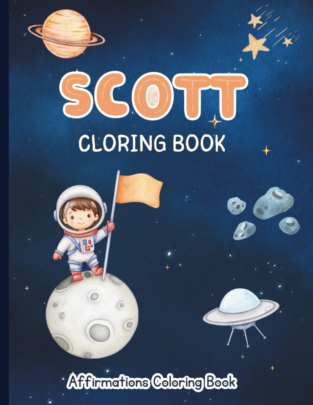 Scott Coloring Book: Affirmations Coloring Book, A Creative Journey of Positive Empowerments