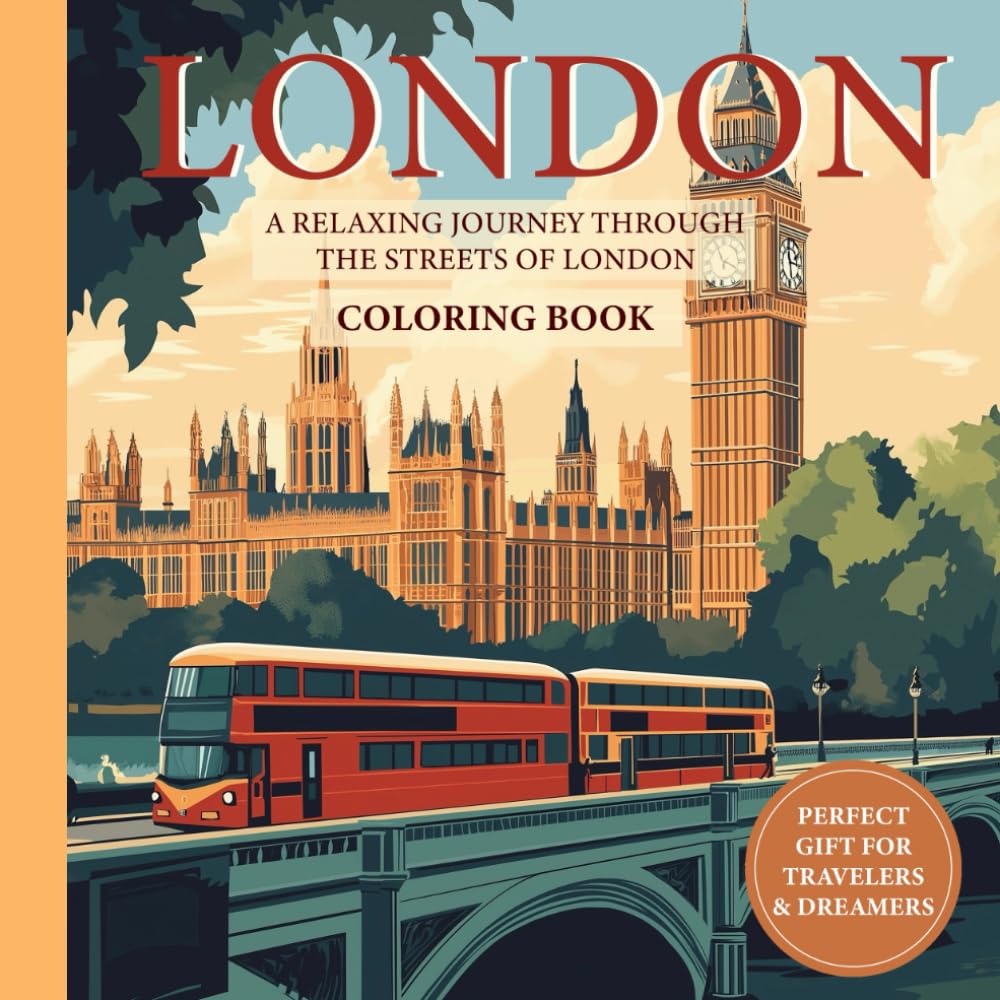 London Coloring Book: Bring the Magic of London to Life with Every Stroke – A Coloring Book for Travel Enthusiasts (Color My Adventure)