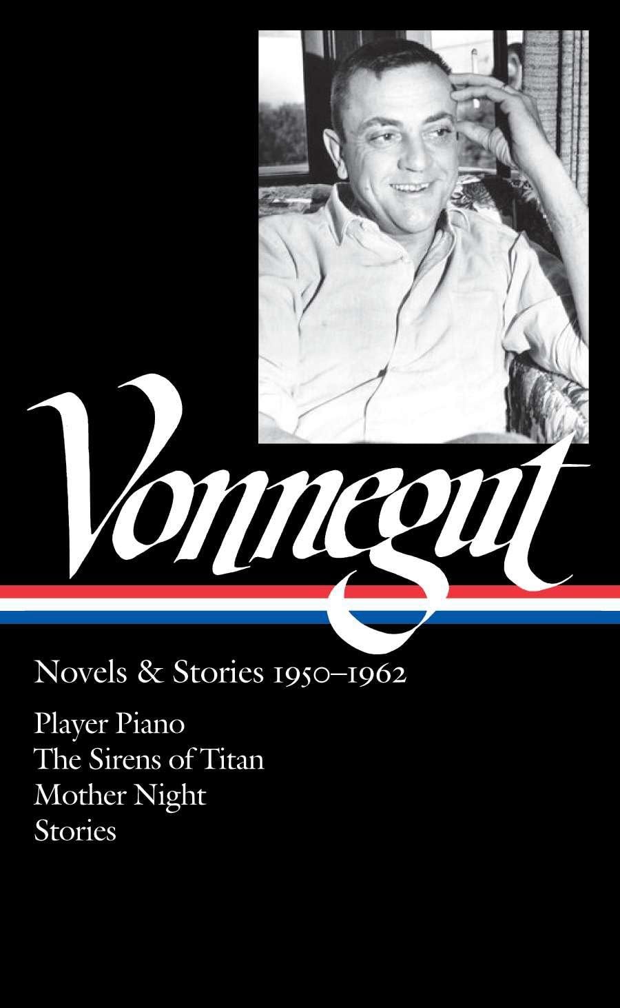 Kurt Vonnegut: Novels and Stories 1950-1962