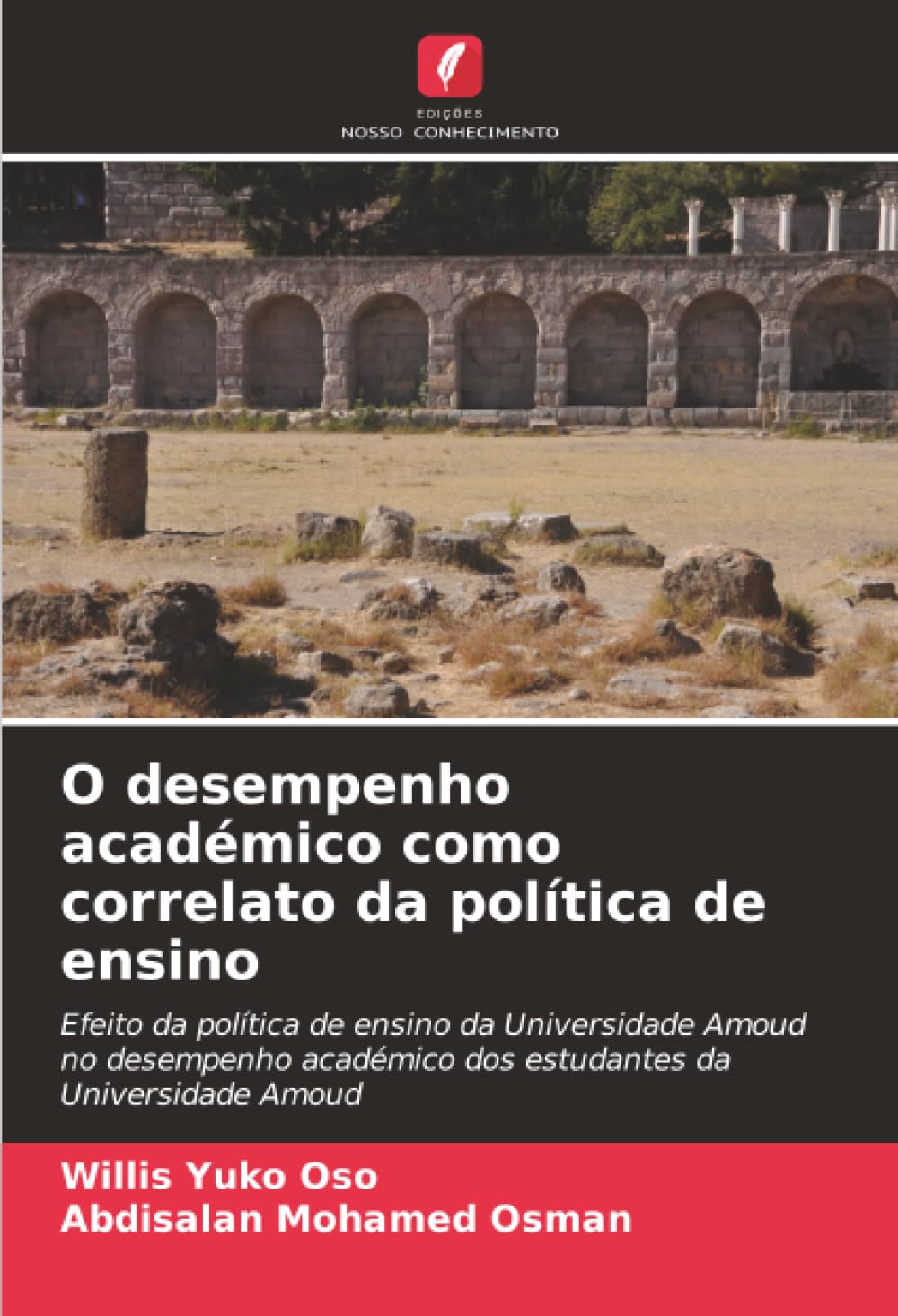 O desempenho académico como correlato da política de ensino: Efeito da política de ensino da Universidade Amoud no desempenho académico dos estudantes da Universidade Amoud
