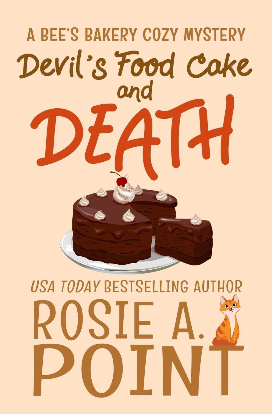 Devil's Food Cake and Death: A Culinary Cozy Mystery: 3 (A Bee's Bakery Cozy Mystery)