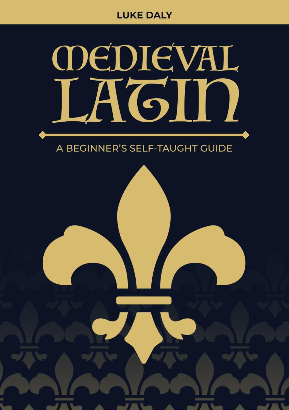 Medieval Latin: A Beginner's Self-Taught Guide