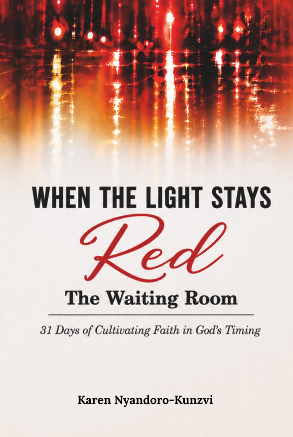 WHEN THE LIGHT STAYS RED: The Waiting Room