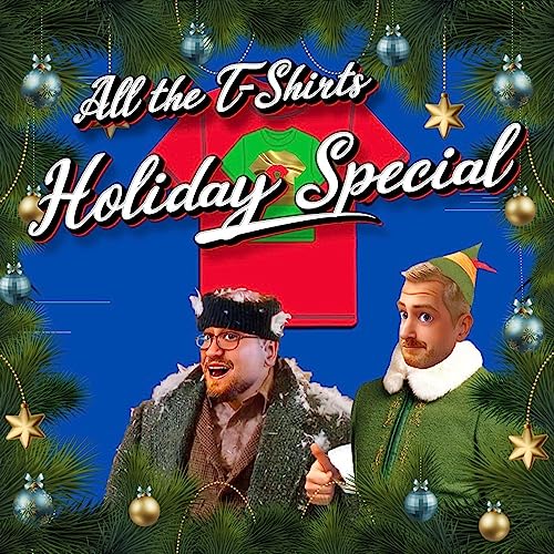 Episode 20: The All The T-Shirts Holiday Special (Christmas Party ideas and Random Stuff)