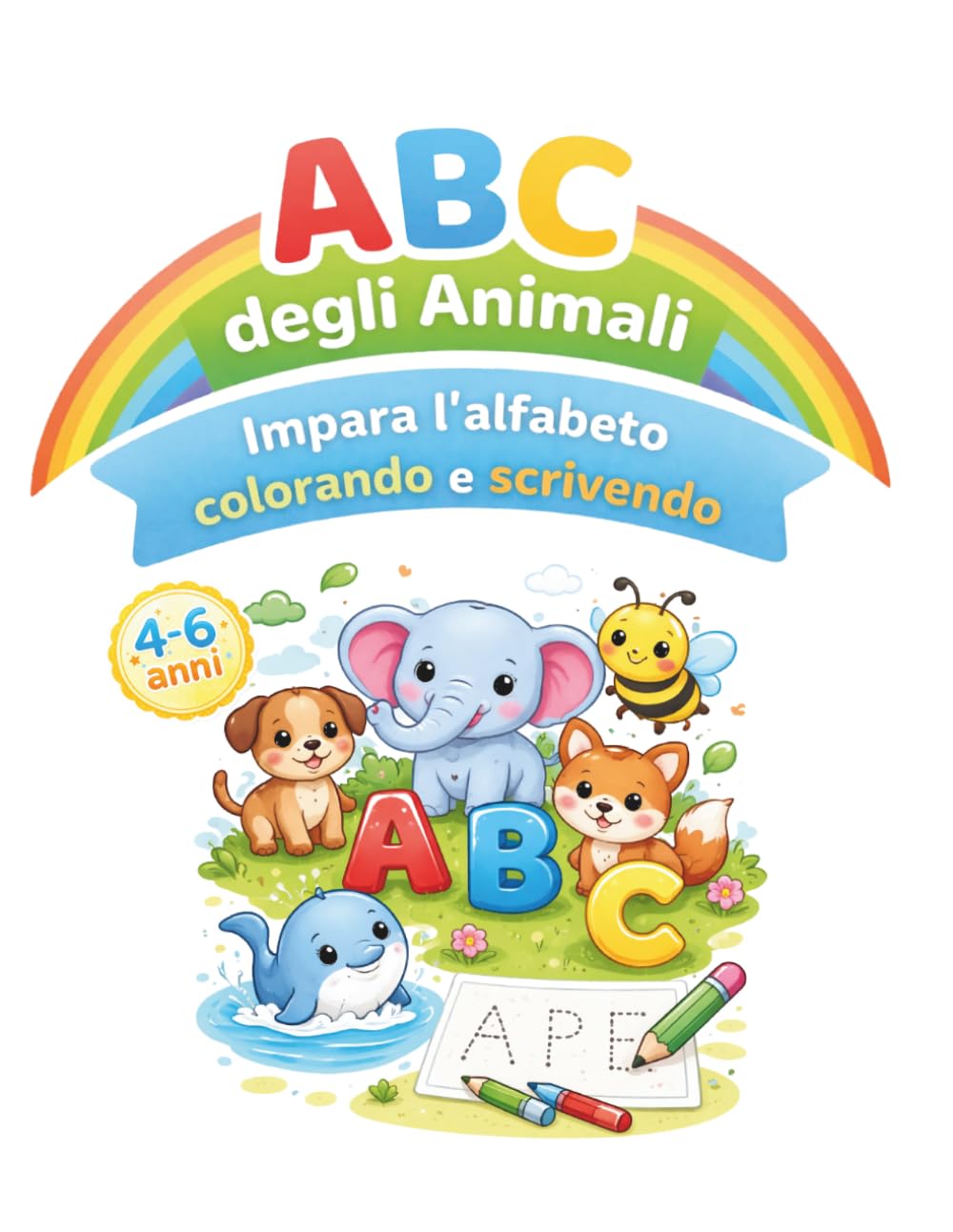 ABC degli Animali: Impara l'alfabeto colorando e scrivendo