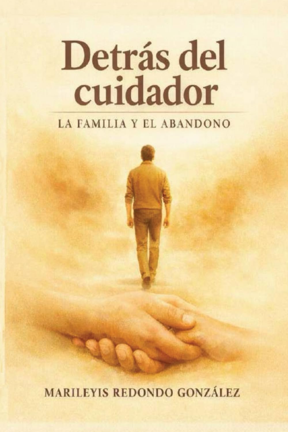 Detrás del cuidador: La familia y el abandono