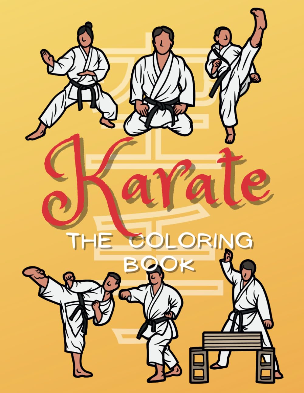 Karate The Coloring Book: Colouring Activity Book for Children Aged 2 to 10 Years