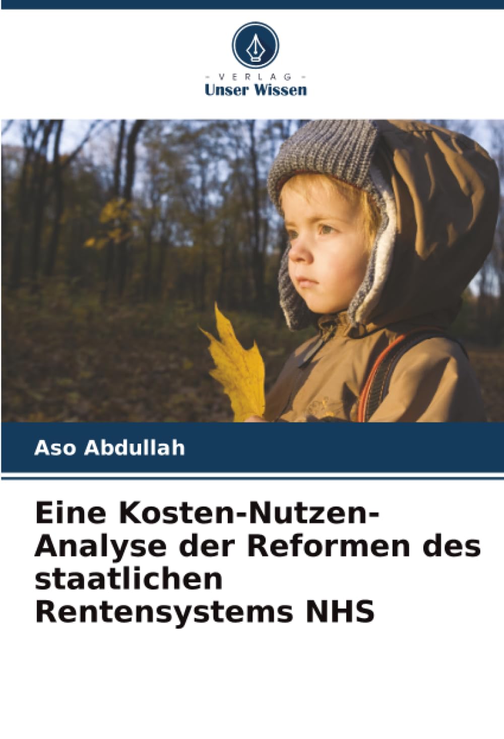 Eine Kosten-Nutzen-Analyse der Reformen des staatlichen Rentensystems NHS
