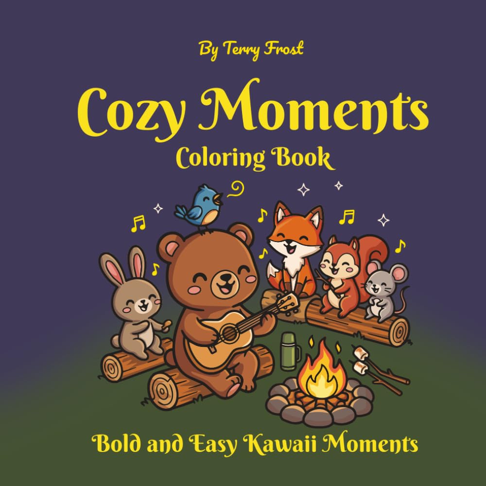 Cozy Moments Coloring Book: Bold and Easy Cute Kawaii Moments (Cozy Kawaii Adventures)