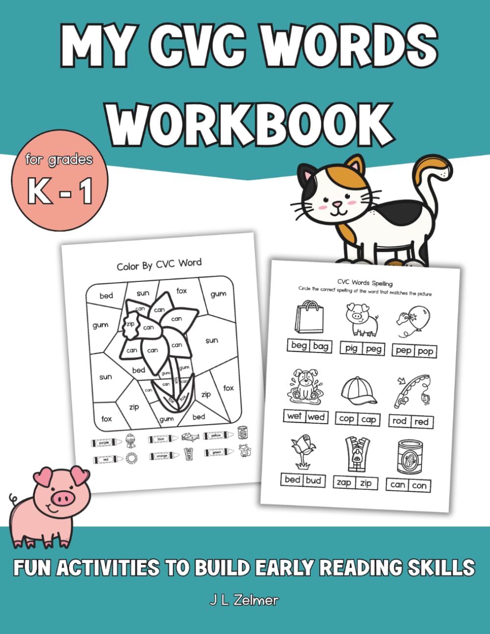 My CVC Words Workbook: Fun Activities to Build Early Reading Skills