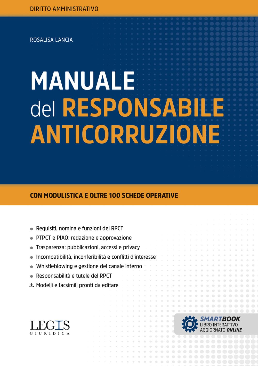 Manuale del Responsabile anticorruzione. Con aggiornamento online