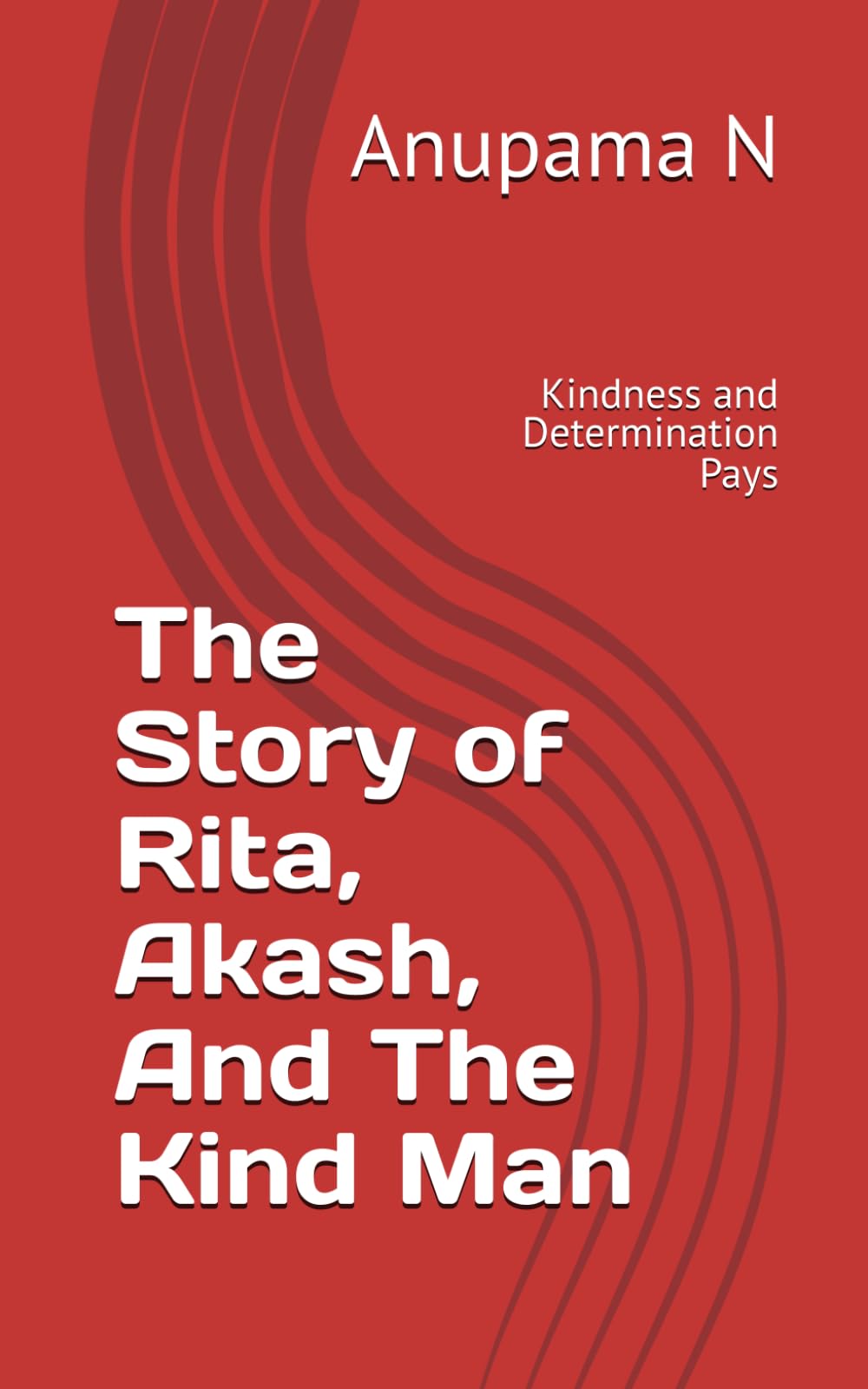 The Story of Rita, Akash, and The Kind Man: Kindness and Determination Pays (Journey Together)