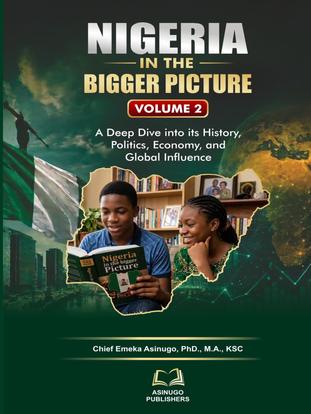 Nigeria In The Bigger Picture: A Deep Dive Into Its History, Politics, Economy and Global Influence, Volume 2