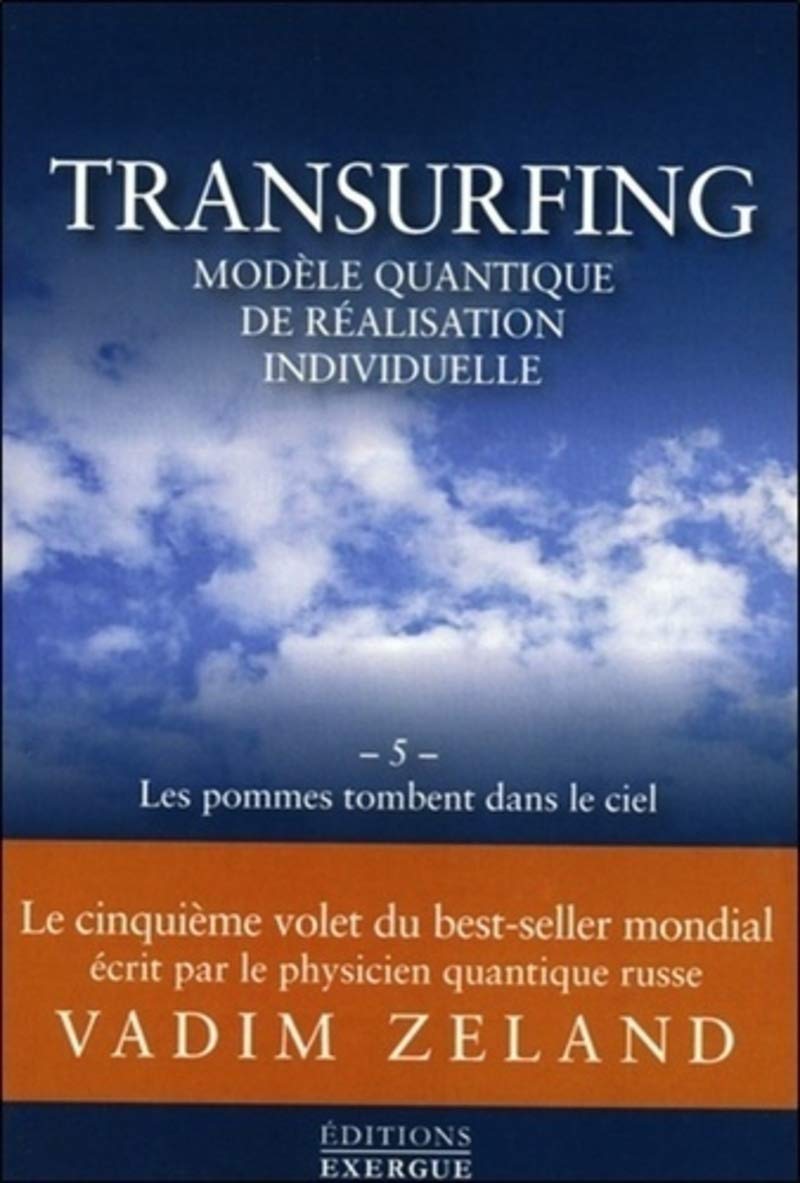 Transurfing - tome 5 Les pommes tombent dans le ci (5)