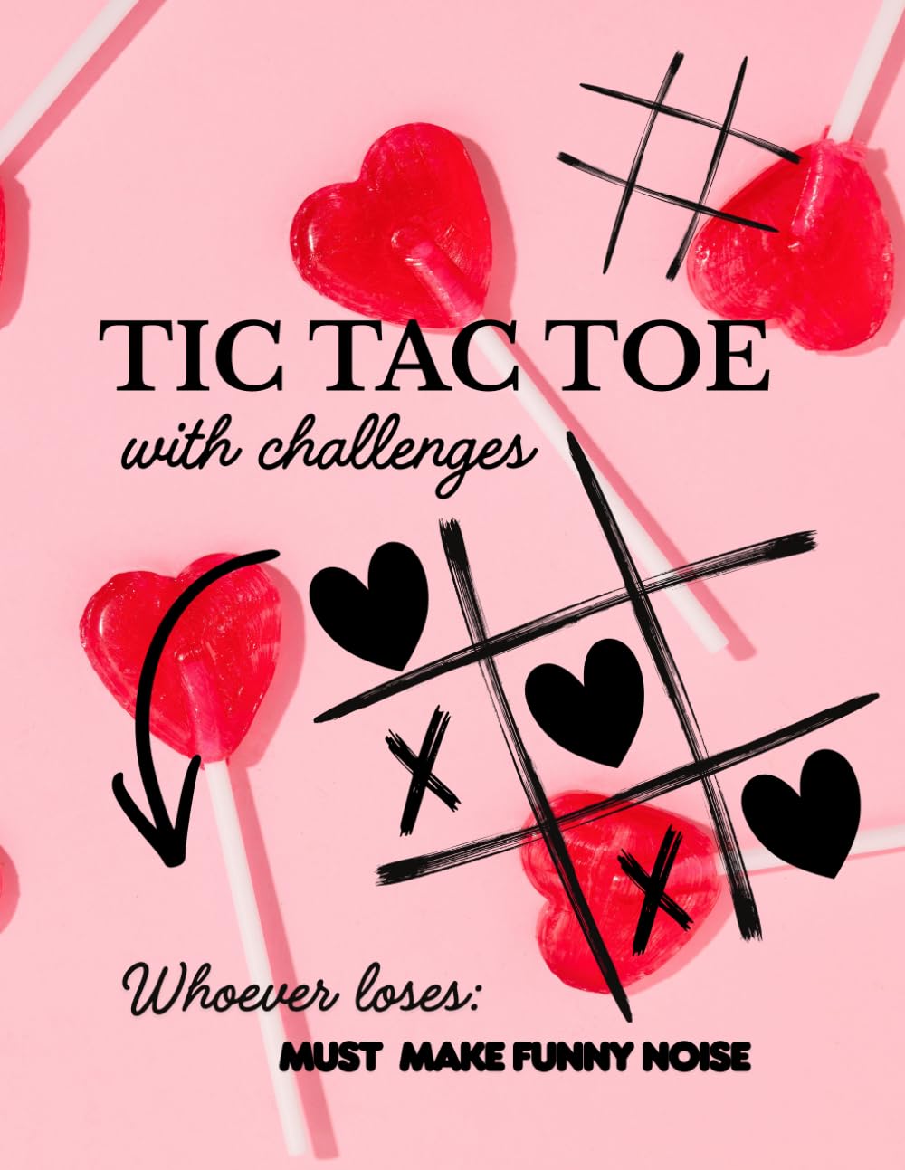 Vantentine`s Day Tic-Tac-Toe Notebook: Fun Tic-Tac-Toe & Mini Challenges for FRIENDS & Couples