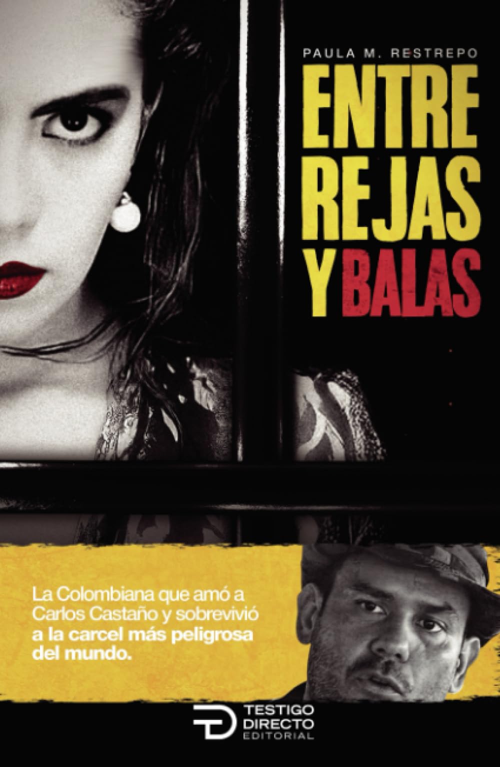 Entre balas y rejas
