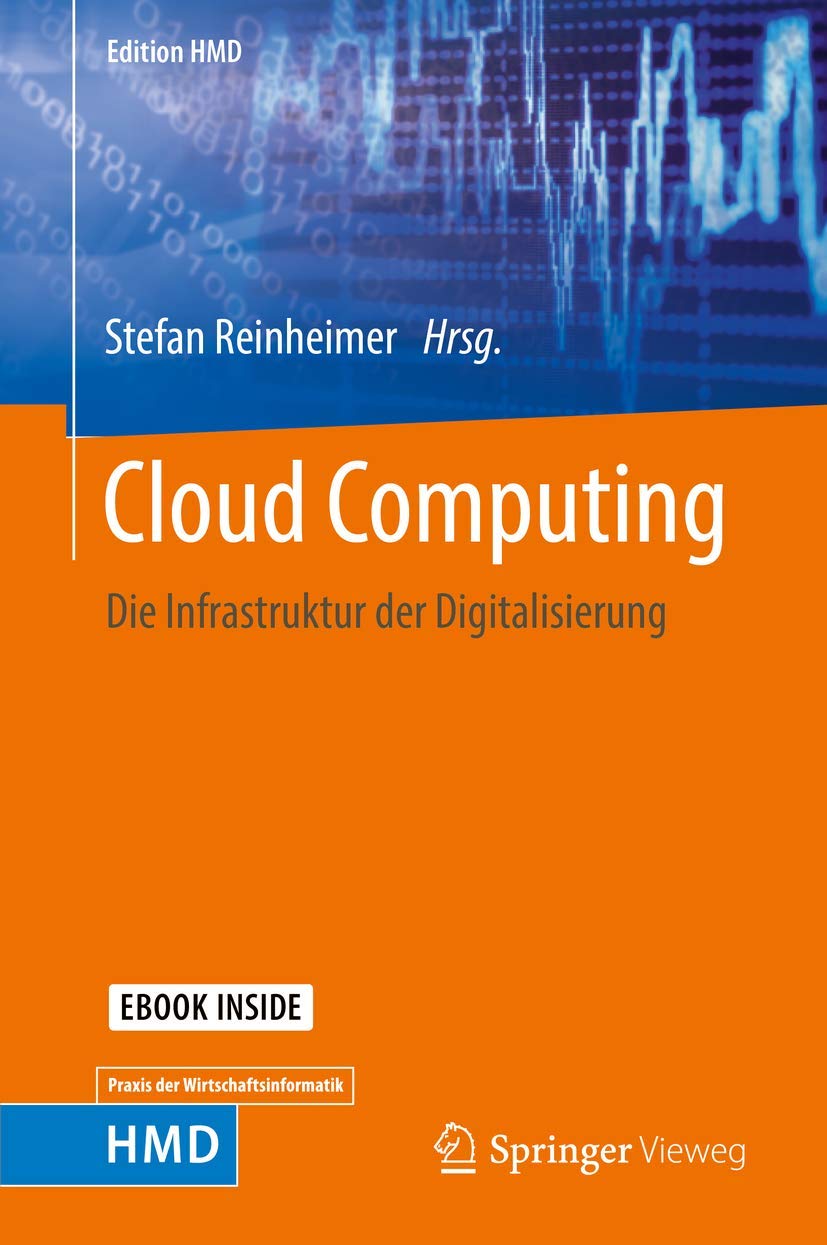 Cloud Computing: Die Infrastruktur der Digitalisierung (Edition HMD)
