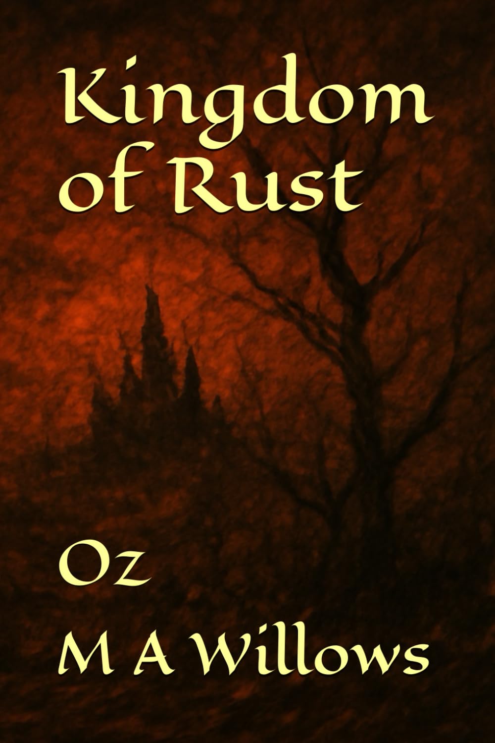 Kingdom of Rust: Oz (Tales For The Traumatised)