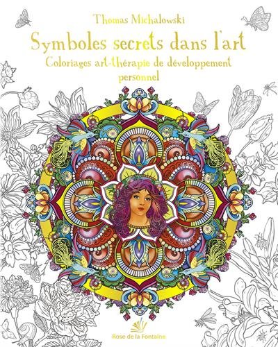 Télécharger Symboles secrets dans l'art, coloriage art-thérapie de développement personnel PDF