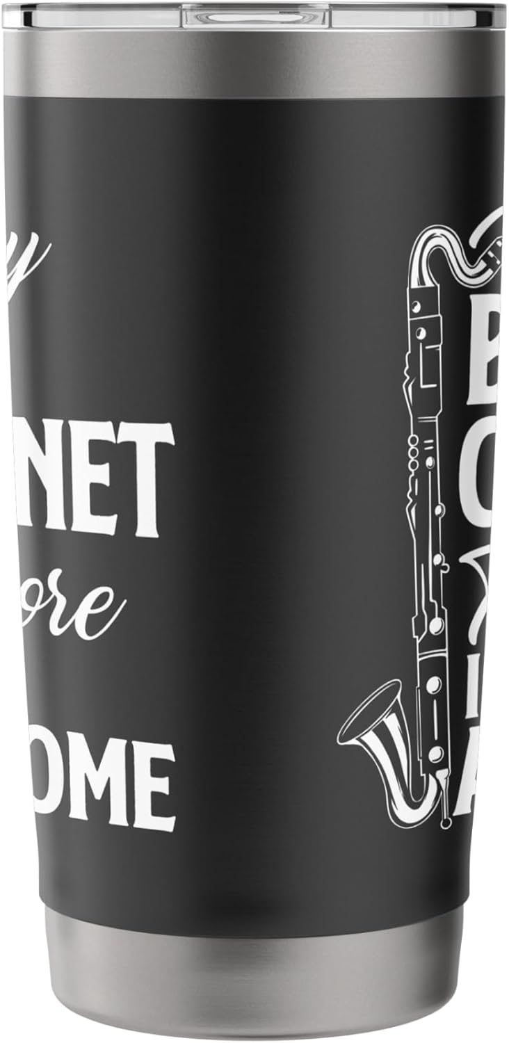 I Play Bass Clarinet Therefore I Am Awesome - Clarinetist Stainless Steel Insulated Tumbler