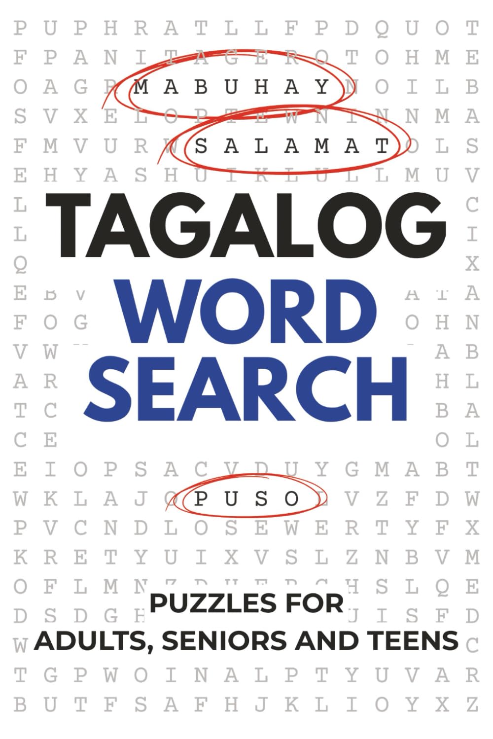 Tagalog Word Search Puzzle Book: Word Searches with Easy to Read Print about Tagalog, Filipinos, Philippines and More | 6x9 inches, 110 pages | 50+ ... Gift for Vacations, Holidays and Free Times